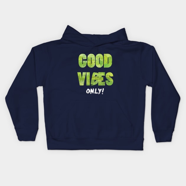 GOOD VIBES ONLY Kids Hoodie by Pradeep Chauhan